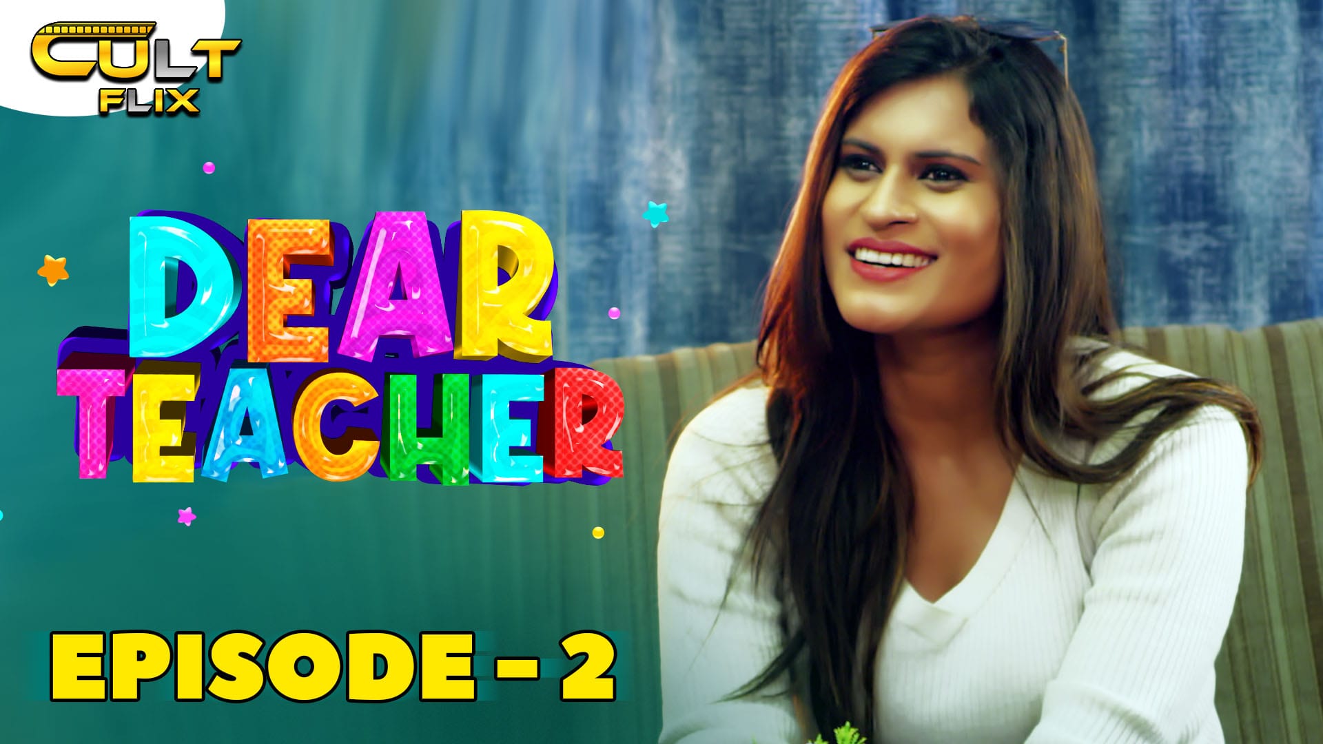 DEAR TEACHER EPISODE 02